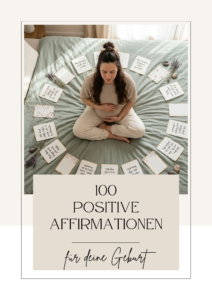 PDF: 100 Positive Affirmationen für deine Geburt
